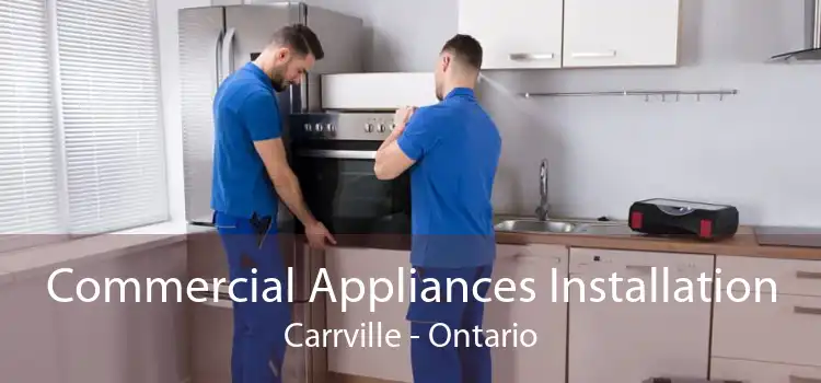 Commercial Appliances Installation Carrville - Ontario