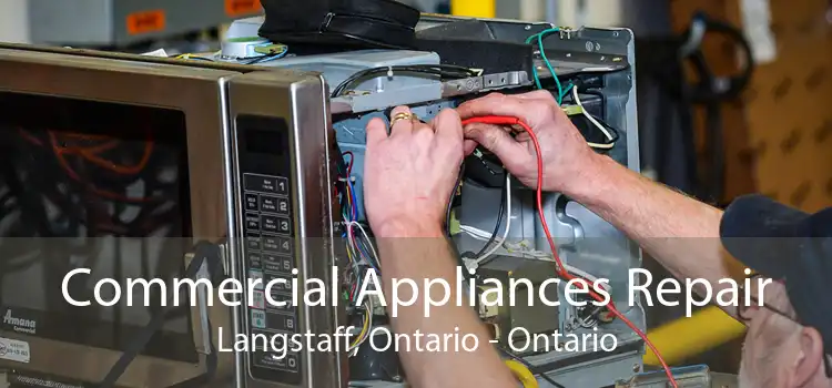 Commercial Appliances Repair Langstaff, Ontario - Ontario