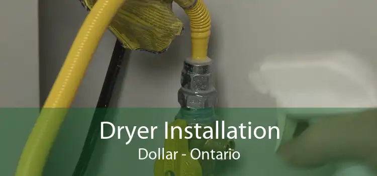 Dryer Installation Dollar - Ontario