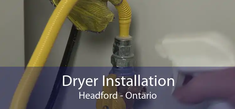 Dryer Installation Headford - Ontario