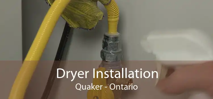 Dryer Installation Quaker - Ontario