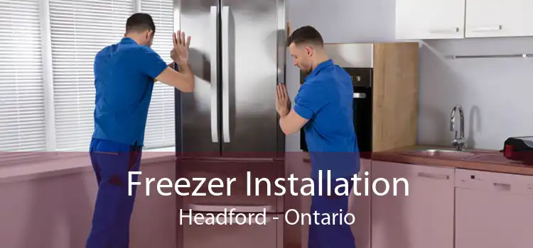 Freezer Installation Headford - Ontario