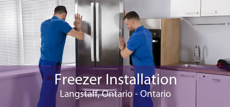 Freezer Installation Langstaff, Ontario - Ontario