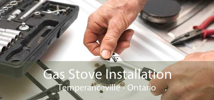 Gas Stove Installation Temperanceville - Ontario