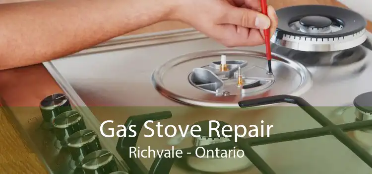 Gas Stove Repair Richvale - Ontario