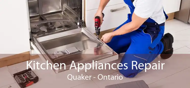 Kitchen Appliances Repair Quaker - Ontario