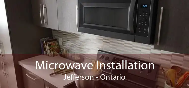 Microwave Installation Jefferson - Ontario