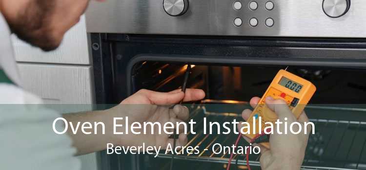 Oven Element Installation Beverley Acres - Ontario