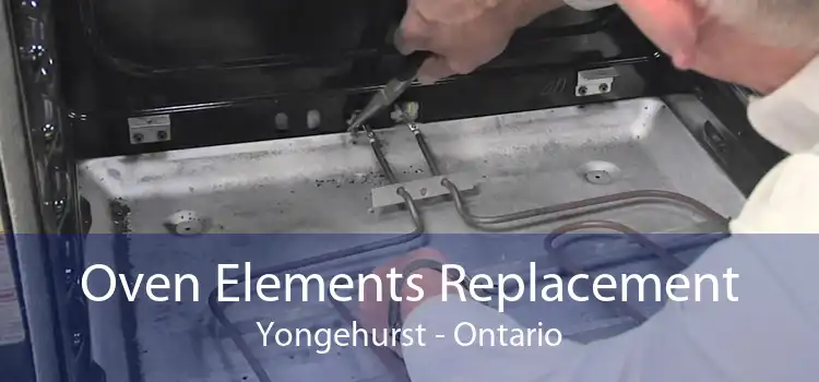Oven Elements Replacement Yongehurst - Ontario