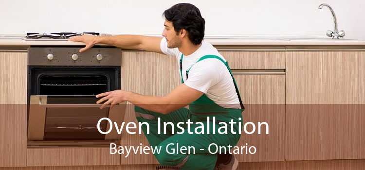 Oven Installation Bayview Glen - Ontario