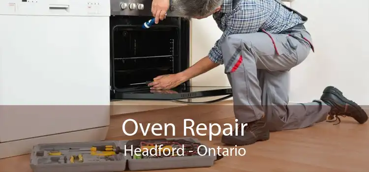 Oven Repair Headford - Ontario