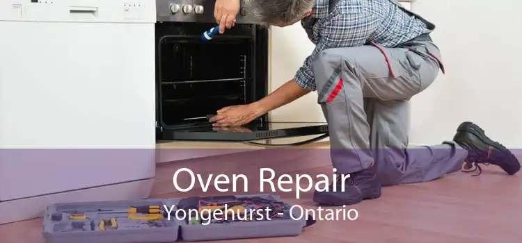 Oven Repair Yongehurst - Ontario