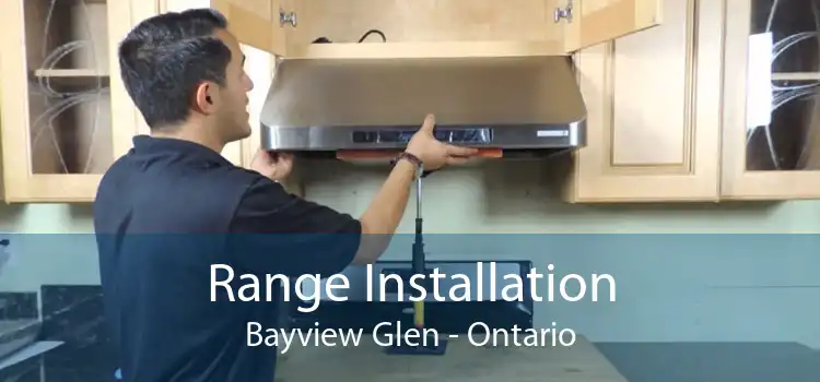 Range Installation Bayview Glen - Ontario