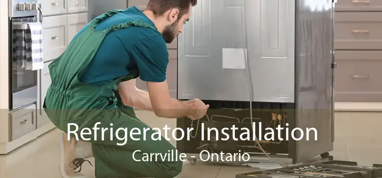 Refrigerator Installation Carrville - Ontario