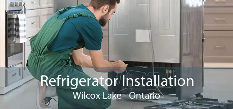Refrigerator Installation Wilcox Lake - Ontario