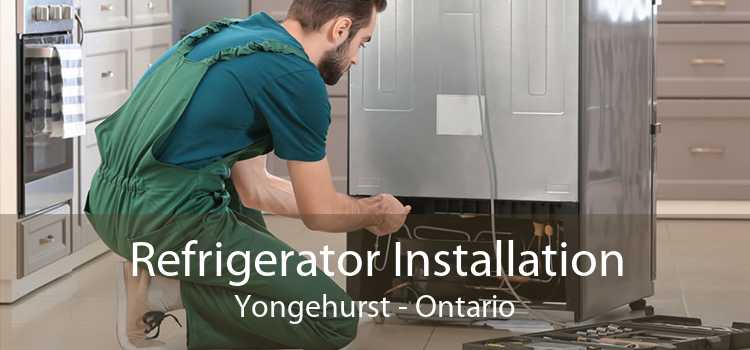 Refrigerator Installation Yongehurst - Ontario