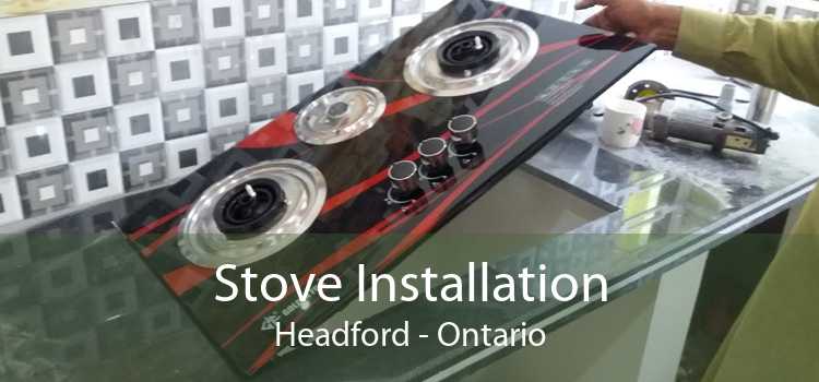 Stove Installation Headford - Ontario