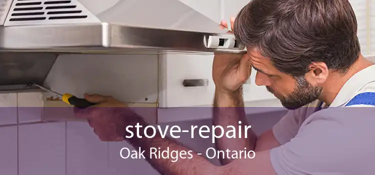 stove-repair Oak Ridges - Ontario