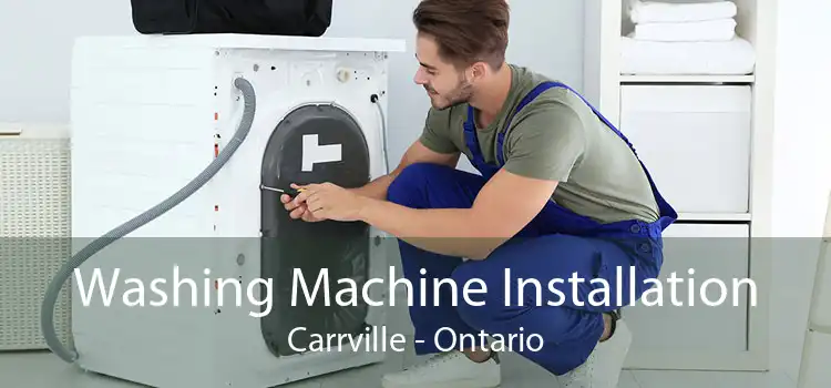 Washing Machine Installation Carrville - Ontario