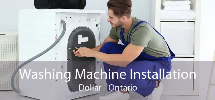 Washing Machine Installation Dollar - Ontario