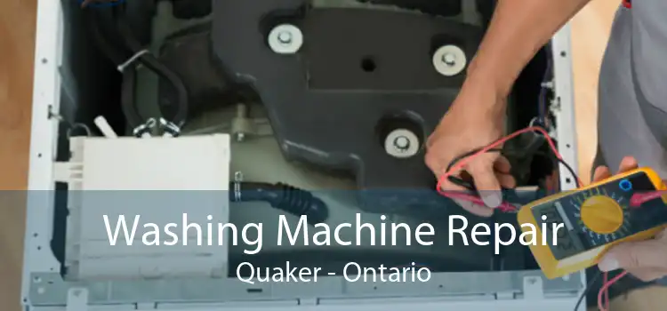 Washing Machine Repair Quaker - Ontario